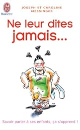 Ne leur dites jamais...