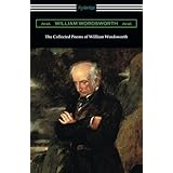 The Collected Poems of William Wordsworth: (with an introduction by John Morley)