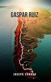 Livro Gaspar Ruiz: Um romance histórico que se passa no Chile durante o início do século XIX