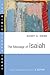 The Message of Isaiah (Bible Speaks Today Series)