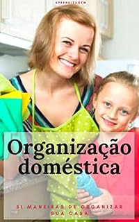 Livro Organização doméstica: 51 maneiras de organizar sua casa
