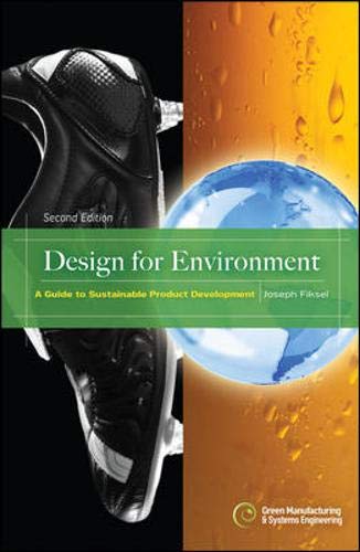 Design for Environment, Second Edition: A Guide to...