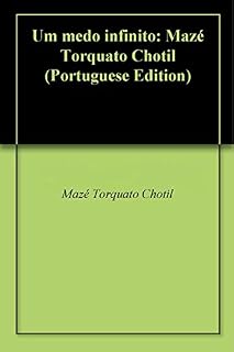 Livro Um medo infinito: Mazé Torquato Chotil