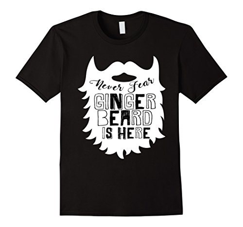 Never Fear Ginger Beard Is Here T-Shirt Funny Beard Tee