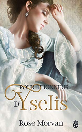 Pour l'Honneur d'Yselis (Historia) (French Edition) by Rose Morvan