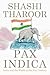 Pax Indica: India and the World of the Twenty-First Century - Book by Shashi Tharoor