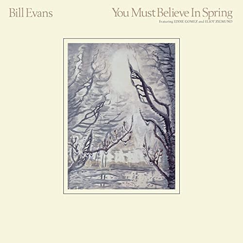 Bill Evans - You Must Believe In Spring - Amazon.com Music
