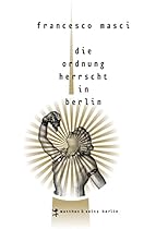 Die Ordnung herrscht in Berlin (German Edition)