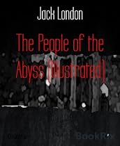 The People of the Abyss (Illustrated)