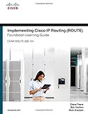Implementing Cisco IP Routing (ROUTE) Foundation Learning Guide: (CCNP ROUTE 300-101) (Foundation Le