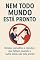 Livro Nem Todo Mundo Está Pronto: Vendas, Fé e Persuasão: Quando o “Não” Não é o Fim