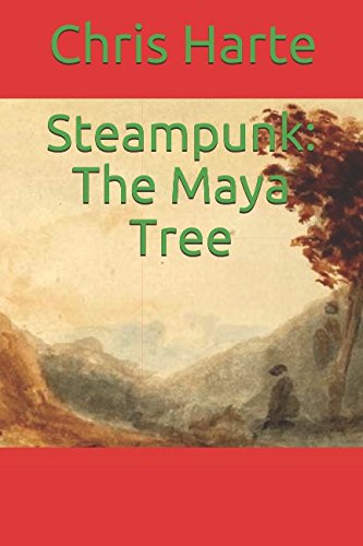 Download Steampunk: The Maya Tree (Maya World) Download Steampunk: The Maya Tree (Maya World)