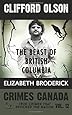 Clifford Olson The Beast Of British Columbia Crimes