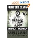Clifford Olson The Beast Of British Columbia Crimes