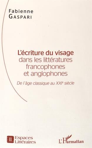 L' écriture du visage dans les littératures francophones et anglophones