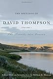 The Writings of David Thompson, Volume 1: The Travels, 1850 Version by 