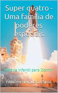 Livro Super quatro - Uma familia de poderes especiais