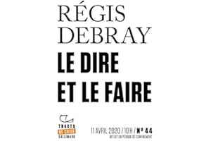 Tracts de Crise (N°44) - Le Dire et le faire (French Edition)