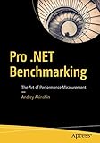 Pro .NET Benchmarking: The Art of Performance Measurement by Andrey Akinshin