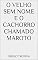 Livro O velho sem nome e o cachorro chamado Maroto