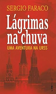Livro Lágrimas na chuva: Uma aventura na URSS (Memórias Livro 1)