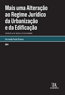 Livro Mais Uma Alteração ao Regime Jurídico da Urbanização e Edificação. O Decreto-Lei n.º 136/2014, de 9 de setembro