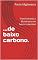 Livro ...de baixo carbono.: Transformando o Mundo para um futuro sustentável