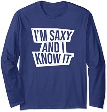 Unisex Saxy And I Know it Tenor Alto Baritone Saxophone Shirt Small Navy
