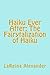 Haiku Ever After: The Fairytalization of Haiku: A Learn as I do and do as I Teach You Book by 