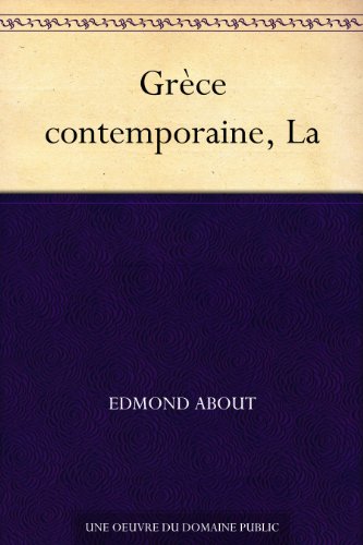Grèce contemporaine, La (French Edition) by Edmond About