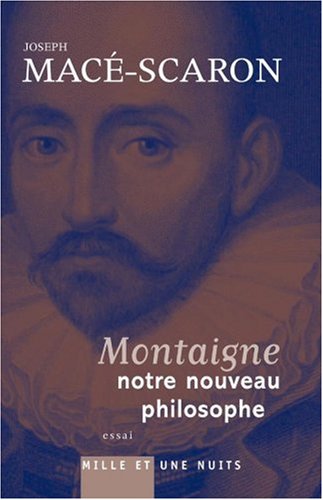 Montaigne, notre nouveau philosophe