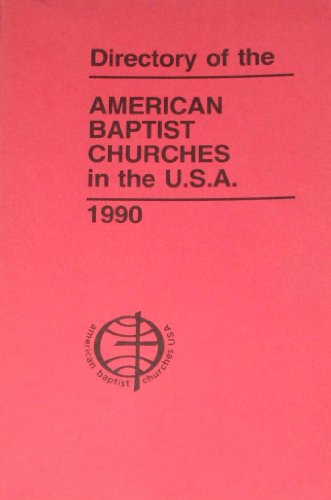 Directory of the American Baptist Churches in the U S A, 1990 by