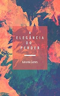 Livro A Elegância do Perder