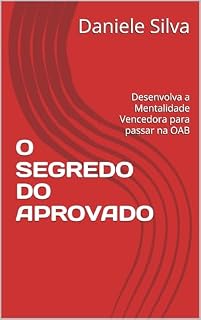 Livro O SEGREDO DO APROVADO: Desenvolva a Mentalidade Vencedora para passar na OAB