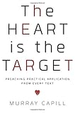 The Heart is the Target: Preaching Practical Application from Every Text