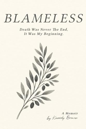 Blameless: Death Was Not My End, It Was My Beginning