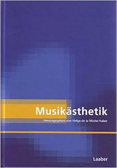 Musikästhetik (Handbuch der Systematischen Musikwissenschaft In 6