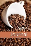 Coffee Journal: Coffee Log | Coffee Roasting Log Book | Over 100 Roasting Log Pages | 6 x 9 Sized | by 