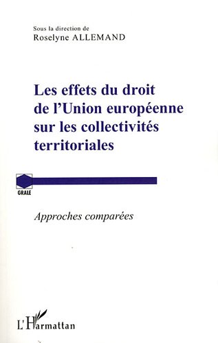 Les  effets du droit de l'Union européenne sur les collectivités territoriales