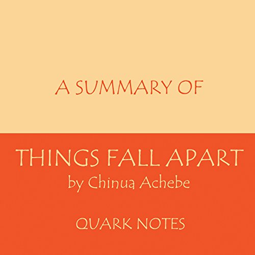 A Summary of Things Fall Apart by Chinua Achebe