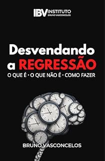 Livro Desvendando a Regressão: O que é, o que não é, como fazer.