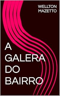 Livro A GALERA DO BAIRRO