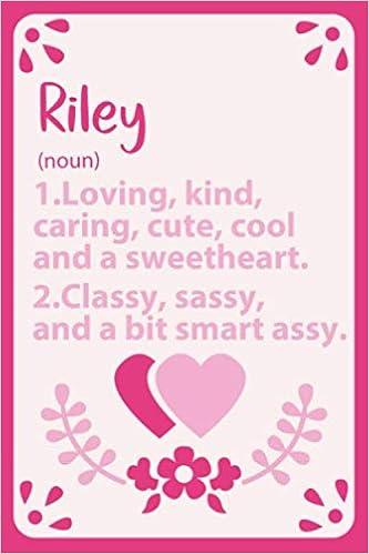 Riley Definition Personalized Name: Notebook for Riley a Gift For  Lovers/Girlfriend/Boyfriend/Friends, Lined Notebook / Journal Gift, 114  Pages, 6x9, Soft Cover, Matte Finish: for Riley, Notebooks: 9798604451922:  Amazon.com: Books Riley Definition Personalized Name: Notebook for Riley a Gift For  Lovers/Girlfriend/Boyfriend/Friends, Lined Notebook / Journal Gift, 114  Pages, 6x9, Soft Cover, Matte Finish: for Riley, Notebooks: 9798604451922:  Amazon.com: Books