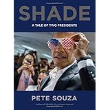 Shade: A Tale of Two Presidents