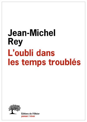 L' oubli dans les temps troublés