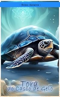Livro Tora, a tartaruga do Casco de Gelo (Contos de Antares Livro 4)