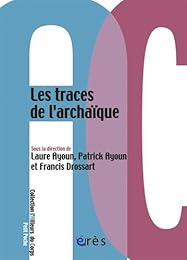 Les  traces de l'archaïque