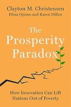 The Prosperity Paradox: How Innovation Can Lift Nations Out of Poverty