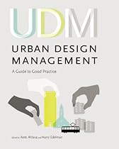 Urban Design Management: A Guide to Good Practice