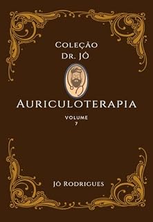 Livro Auriculoterapia: Vol 7 (Coleção Dr. Jô)